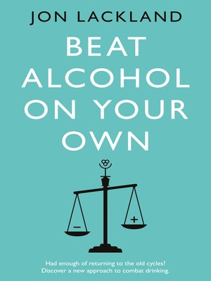 cover image of Beat alcohol on your own
